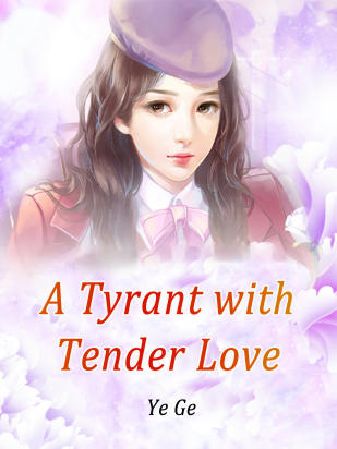 A Tyrant with Tender Love